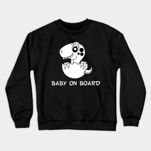 Baby on board cute dino Crewneck Sweatshirt